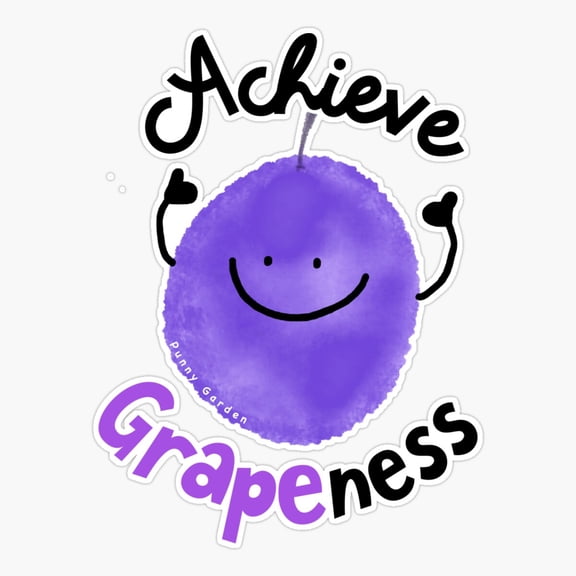 Grape Garden Saying Vineyard Fruit Theme Vinyl Sticker