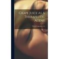 thumbnail image 1 of Grape Juice As A Therapeutic Agent (Hardcover), 1 of 1