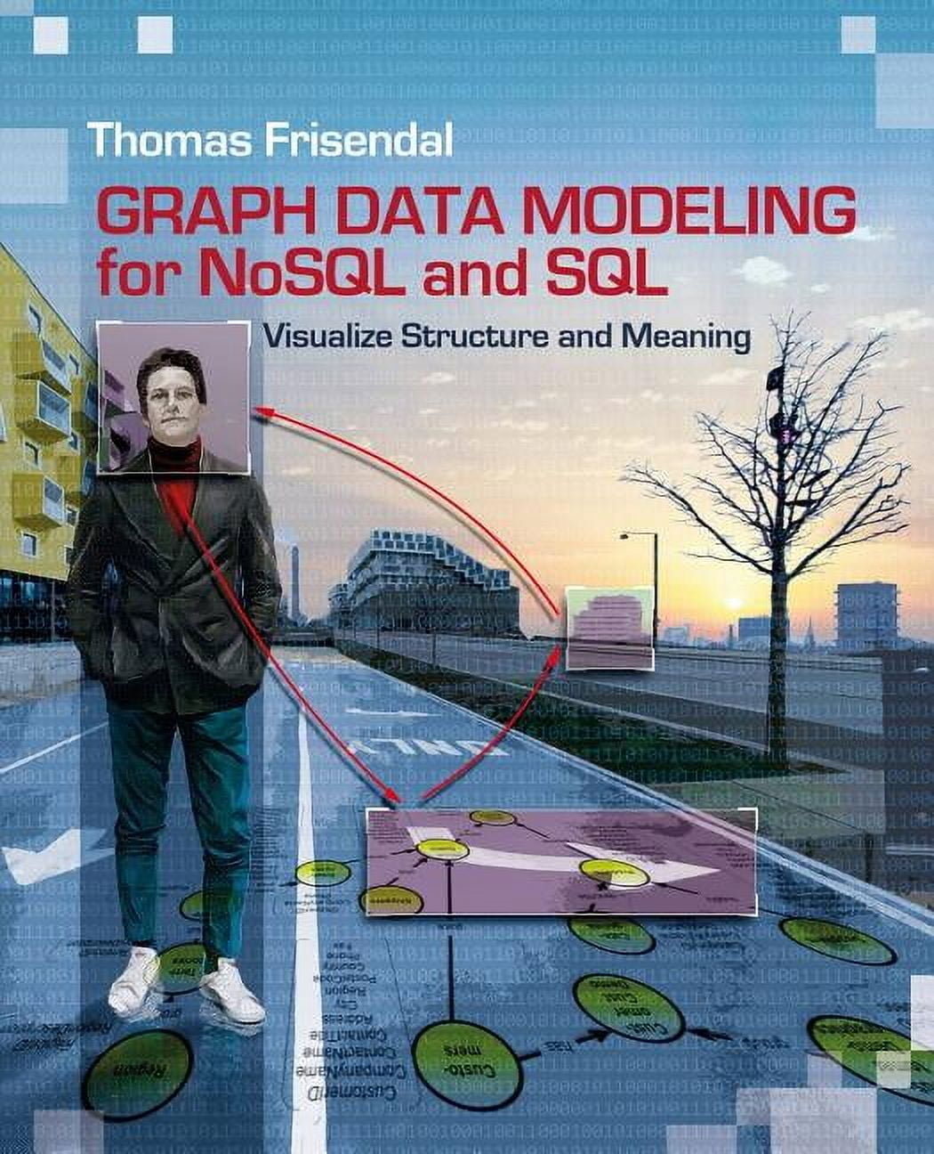Graph Data Modeling for NoSQL and SQL: Visualize Structure and Meaning (Paperback)