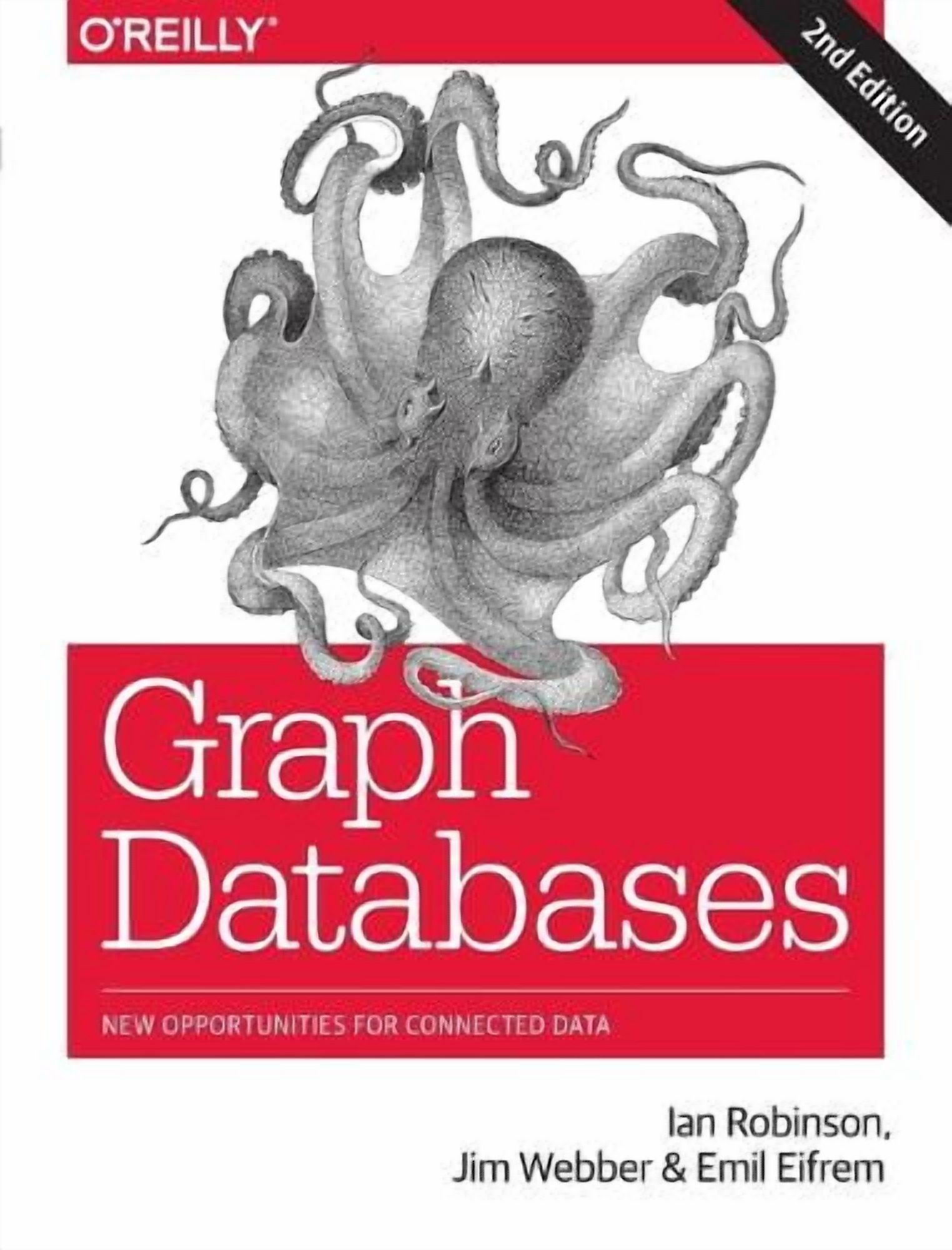 Graph Databases: New Opportunities for Connected Data (Paperback)