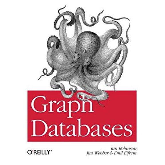 Pre-Owned Graph Databases (Paperback) by Ian Robinson, Jim Webber, Emil Eifrem