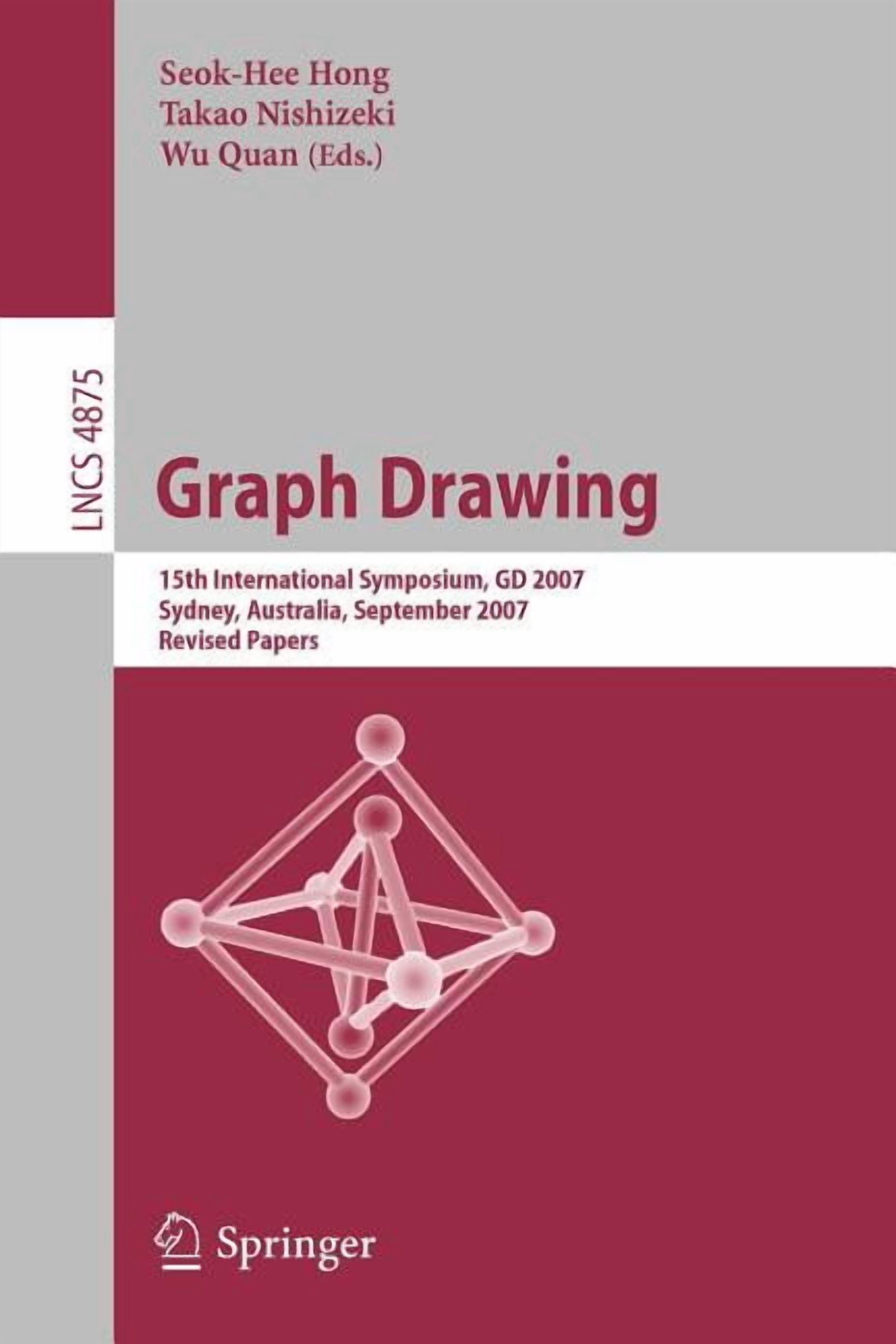 Graph Drawing: 15th International Symposium, GD 2007, Sydney, Australia, September 24-26, 2007, Revised Papers, (Paperback)