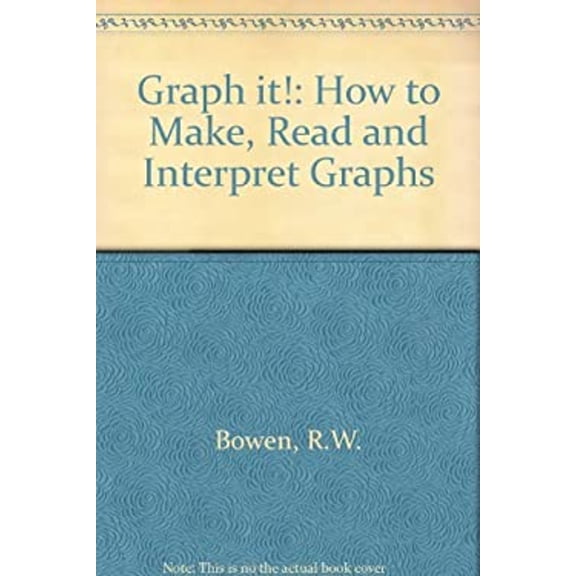 Pre-Owned Graph It! : How to Make, Read and Interpret Graphs (Paperback) 9780134055152
