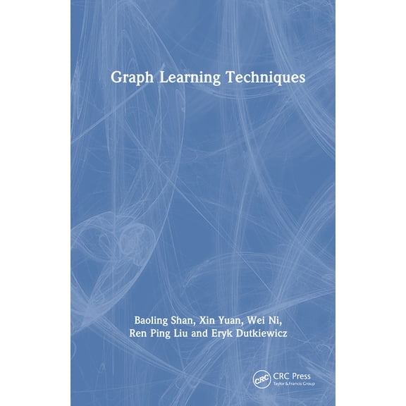 Graph Learning Techniques, (Hardcover)