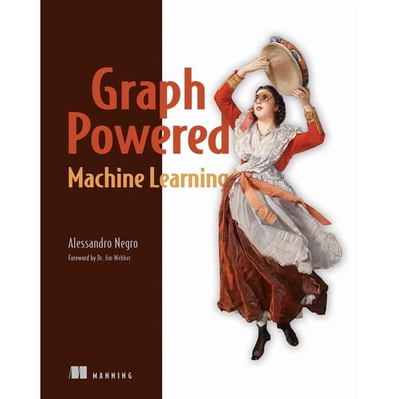 Graph-Powered Machine Learning (Paperback)