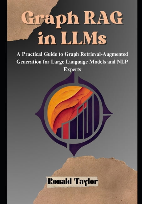 The AI Architect's Guide: Graph-Bas Graph RAG in LLMs: A Practical ...
