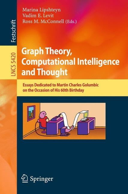Graph Theory, Computational Intelligence and Thought: Essays Dedicated to Martin Charles Golumbic on the Occasion of His, (Paperback)