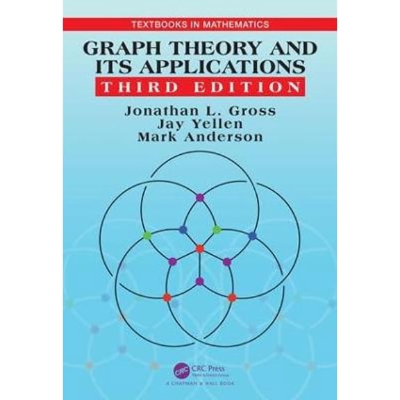 Pre-Owned Graph Theory and Its Applications (Hardcover 9781482249484) by Jonathan L. Gross, Jay Yellen, Mark Anderson