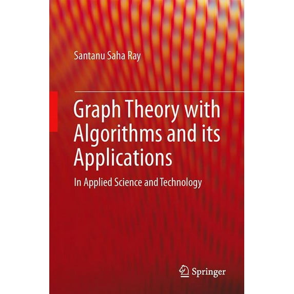 Graph Theory with Algorithms and Its Applications: In Applied Science and Technology, (Hardcover)