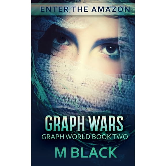 Graph World: Graph Wars (Book Two of Graph World) (Series #2) (Paperback)