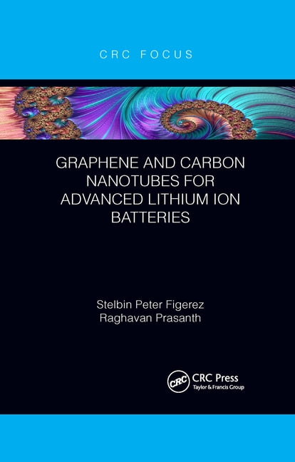 Graphene and Carbon Nanotubes for Advanced Lithium Ion Batteries ...