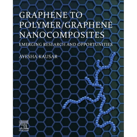 Graphene to Polymer/Graphene Nanocomposites: Emerging Research and Opportunities, (Paperback)