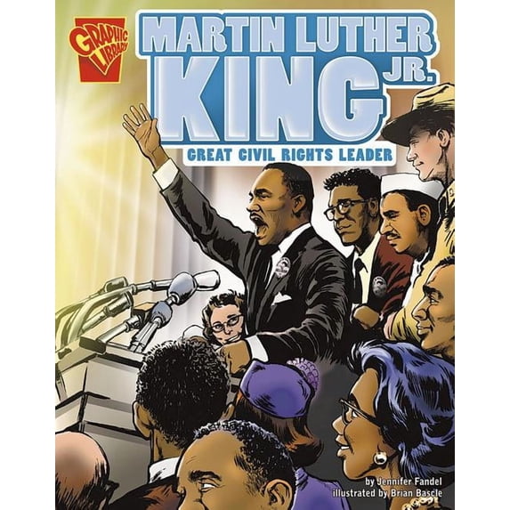 Graphic Biographies Martin Luther King, Jr.: Great Civil Rights Leader, (Paperback)