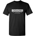 thumbnail image 1 of Graphic Birthday Gift I Disagree But I Respect Your Right Humor Sarcasm Funny T Shirt Men Clothing Streetwear Graphic T Shirts, 1 of 3