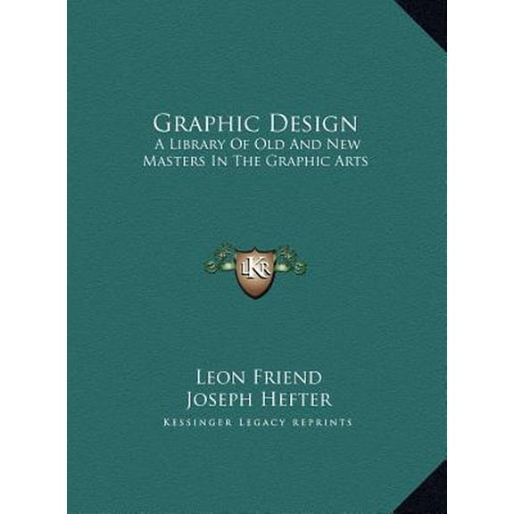 Graphic Design: A Library of Old and New Masters in the Graphic Arts Hardcover