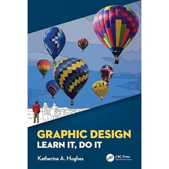 Pre-Owned Graphic Design: Learn It, Do It Paperback
