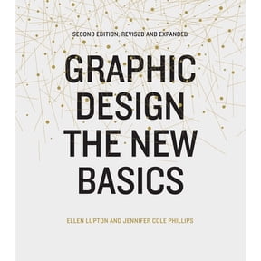 Graphic Design: The New Basics (Second Edition, Revised and Expanded), (Paperback)