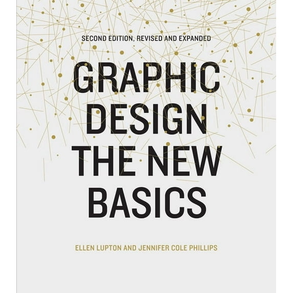 Graphic Design: The New Basics (Second Edition, Revised and Expanded), (Paperback)