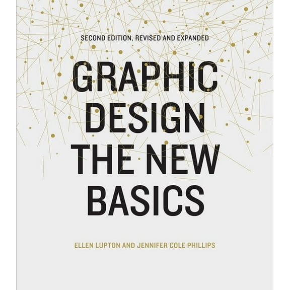 Graphic Design : The New Basics (Second Edition, Revised and Expanded) (Edition 2) (Paperback)