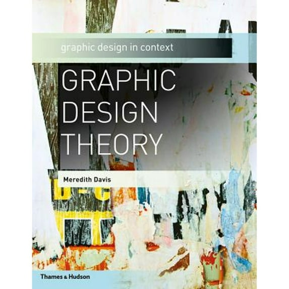 Pre-Owned Graphic Design Theory: Graphic Design in Context (Paperback) 0500289808 9780500289808