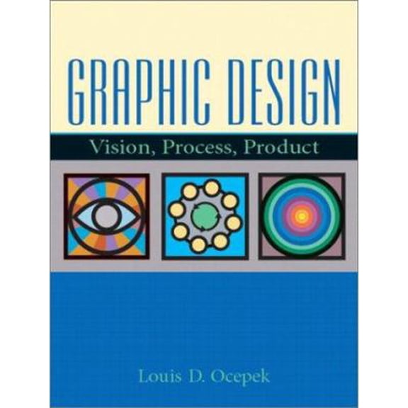 Pre-Owned Graphic Design: Vision, Process Product (Paperback) 0130418838 9780130418838