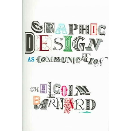 Graphic Design as Communication, (Paperback)