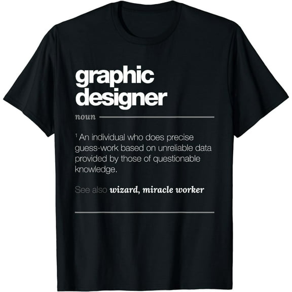 Graphic Designer Definition T Shirt - Funny Job Gift Tee