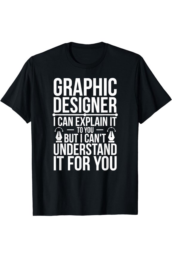 Graphic Designer Graphic Design Graphic Designers T-Shirt