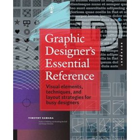 Pre-Owned Graphic Designer's Essential Reference: Visual Elements, Techniques, and Layout Strategies for Busy Designers (Paperback) 159253743X 9781592537433