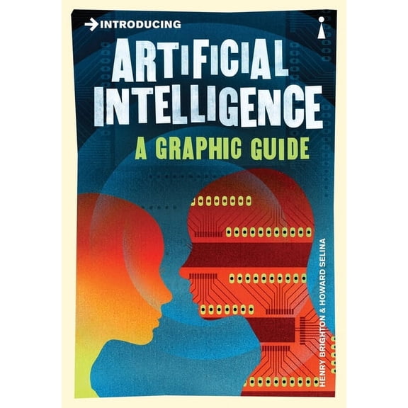 Graphic Guides: Introducing Artificial Intelligence : A Graphic Guide (Paperback)
