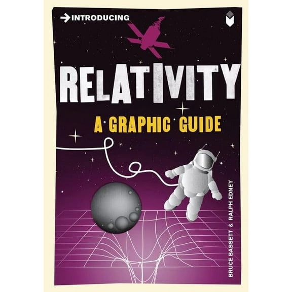 Graphic Guides: Introducing Relativity : A Graphic Guide (Paperback)