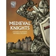 thumbnail image 1 of Graphic History: Warriors: Medieval Knights: Europe's Fearsome Armored Soldiers (Hardcover), 1 of 1