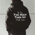 thumbnail image 1 of Graphic Hoodies Striped Camo Sweatshirt Sweater Women IF I'm Too Much The Go Find LessLadies' Hooded Sweatshirt With Large Lettering On The Back And Drawstring Beige, 1 of 1