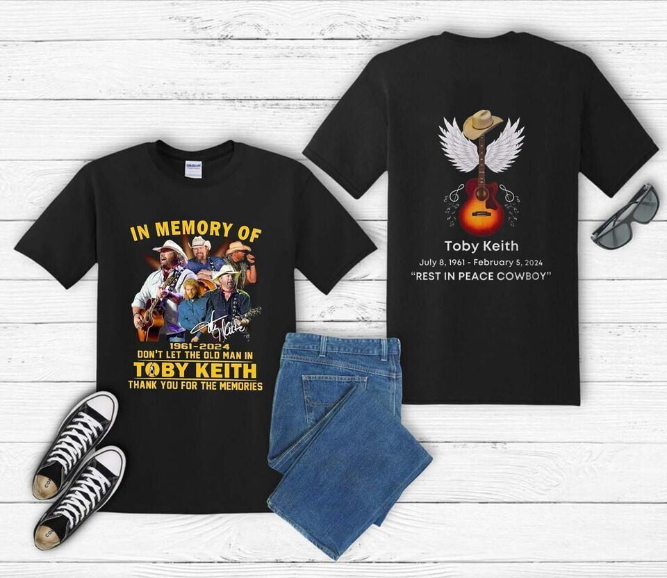 In Memory Of 1961 2024 Don’t Let The Old Man In Toby Keith T Shirt S