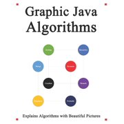 Graphic Java Algorithms: Graphic Algorithms Java (Paperback) by Yang Hu