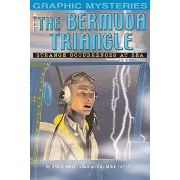 Pre-Owned The Bermuda Triangle: Stange Occurances at Sea (Graphic Mysteries): Stange Occurances at Sea (Graphic Mysteries) (Paperback) 1905087640 9781905087648