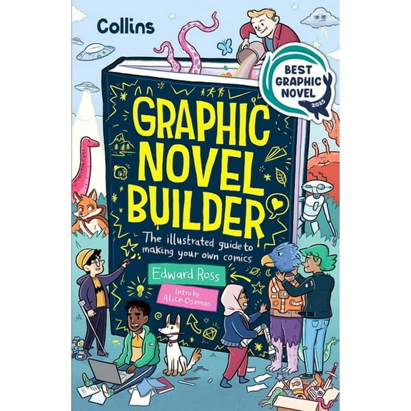 Graphic Novel Builder: The Illustrated Guide to Making Your Own Comics, (Paperback)