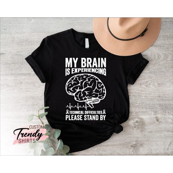 Graphic Shirt, Brain Cancer Shirt,My Brain Is Experiencing Technical Difficulties Please Stand By,Brain Tumor Fighter,Cancer Awareness SWEATSHIRT All Size S-5XL