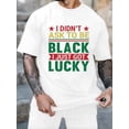 thumbnail image 1 of Graphic Short Sleeve T-Shirt for Men Loose Fit Crewneck with Got Lucky Black Pride Soft Cotton Fabric on White Fabric, 1 of 6