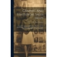 thumbnail image 1 of Graphic And Statistical Sales Helps: Comparative And Statistical Data For Sales Executives On Manufacturing, Wholesaling, And Retailing--charts, Graphs And Special Maps Which Visualize Selling Facts (, 1 of 1