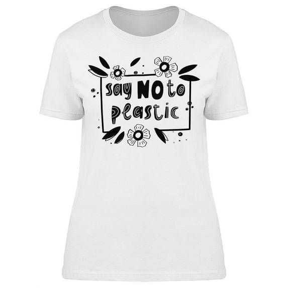 Graphic Stop Using Plastic T-Shirt Women -Image by Shutterstock, Female x-Large