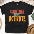 thumbnail image 1 of Graphic T-Shirt Christmas Spirit Activate Fun Quote Tee for Women, Black, Size 2XL, 1 of 6