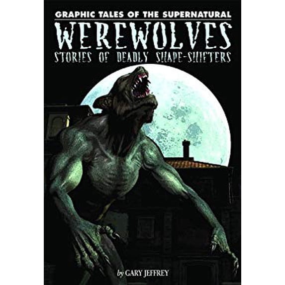 Pre-Owned Graphic Tales of the Supernatural: Werewolves (Hardcover)