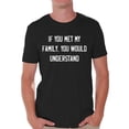 thumbnail image 1 of Mens Graphic Tees - If You Met My Family Funny Shirts, 1 of 4