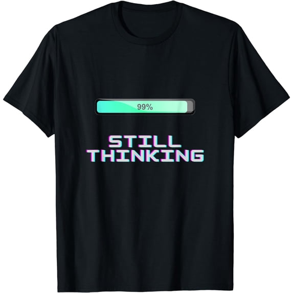 Graphic Tees Men still thinking T-Shirt