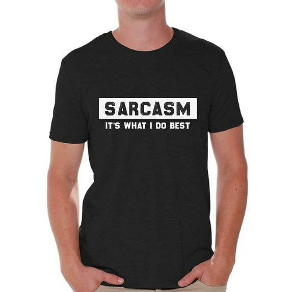 Graphic Tee - Sarcasm It's What I Do Best Funny Tshirts