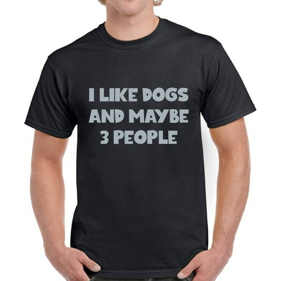 Graphic Tees for Men - Dog Shirt for Dog Dad Owner - I like Dogs Funny Shirt