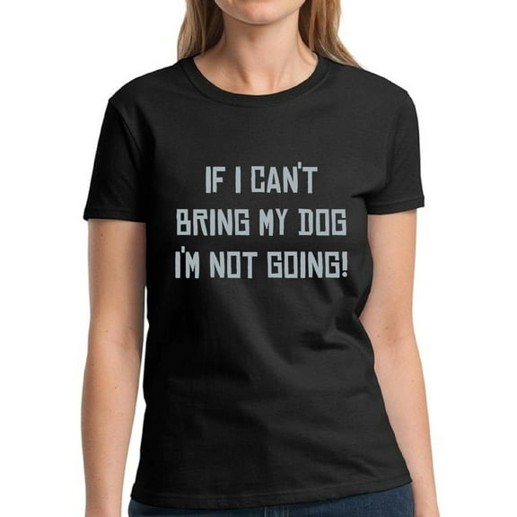 Graphic Tees for Women - Dog Shirt for Dog Mom Owner - Novelty Funny T-shirt