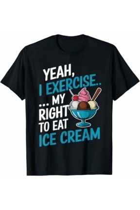 Graphic Yeah I Exercise My Right To Eat Ice Cream Gym Food Lover T-Shirt, Size S-5XL