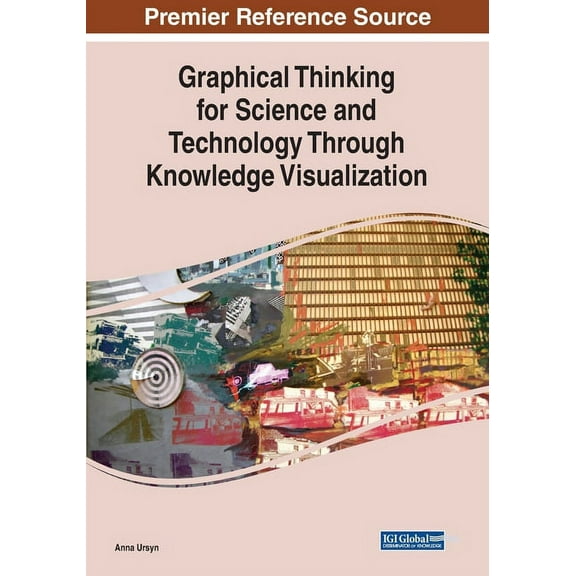 Graphical Thinking for Science and Technology Through Knowledge Visualization (Paperback)